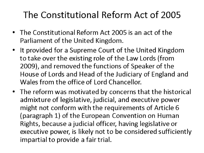 The Constitutional Reform Act of 2005 The Constitutional Reform Act 2005 is an act